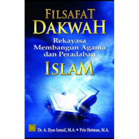 Image of Filsafat Dakwah; Rekayasa Membangun Agama dan Peradaban Islam