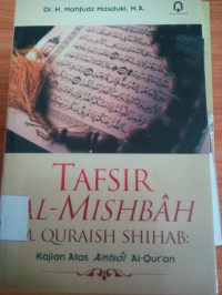 Tafsir Al-Mishbah M. Quraish Shihab : Kajian Atas Amtsal Al - Qur'an