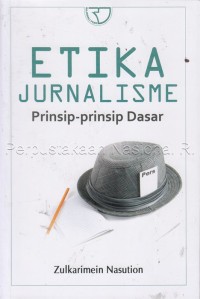 Image of Etika Jurnalisme; Prinsip-Prinsip Dasar