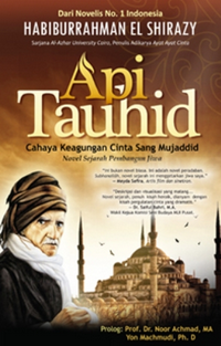 Image of Api tauhid: Cahaya keagungan cinta sang mujaddid
