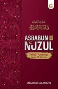 ASBABUN NUZUL (Sebab Turunnya Ayat al-Qur'an)