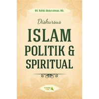 Diskursus islam politik & spiritual