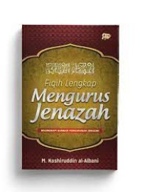 Fiqh Lengkap Mengurus Jenazah