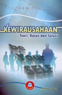 Image of Kewirausahaan : teori, kasus,dan solusi