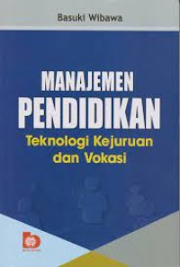 Image of Manajemen Pendidikan (Teknologi Kejujuran dan Vokasi)