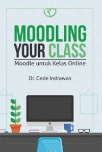 Image of Moodling your class: Moodle untuk kelas online