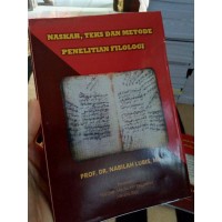 Image of Naskah, teks, dan metode penelitian filologi