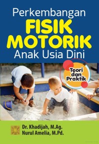 Image of Perkembangan fisik motorik anak usia dini: teori dan praktik