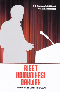 Riset komunikasi dakwah: Orientasi dan temuan
