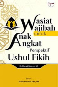 Wasiat wajibah untuk anak angkat perspektif ushul fikih