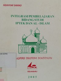 Integrasi Pembelajaran Bidang Studi IPTEK dan Al-Islam