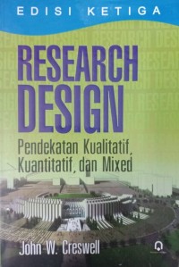 Research design :pendekatan kualitatif, kuantitatif dan mixed