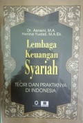 Lembaga Keuangan Syariah ; Teori dan Praktiknya di Indonesia