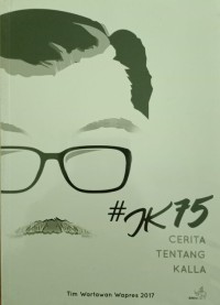 #JK75 Cerita tentang Kalla