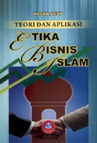 Image of Teori dan Aplikasi Etika Bisnis Islam
